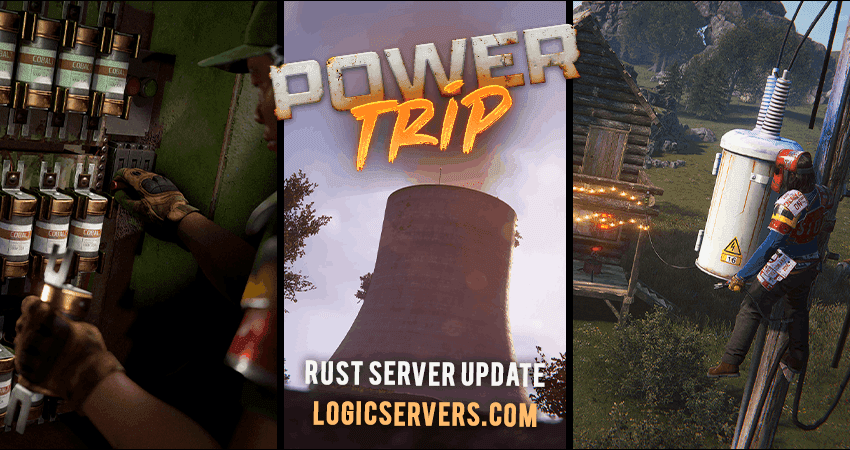 Rust Power Trip Update is Here