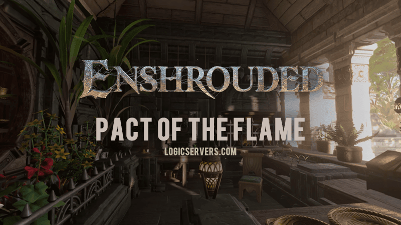 Enshrouded Pact Of The Flame