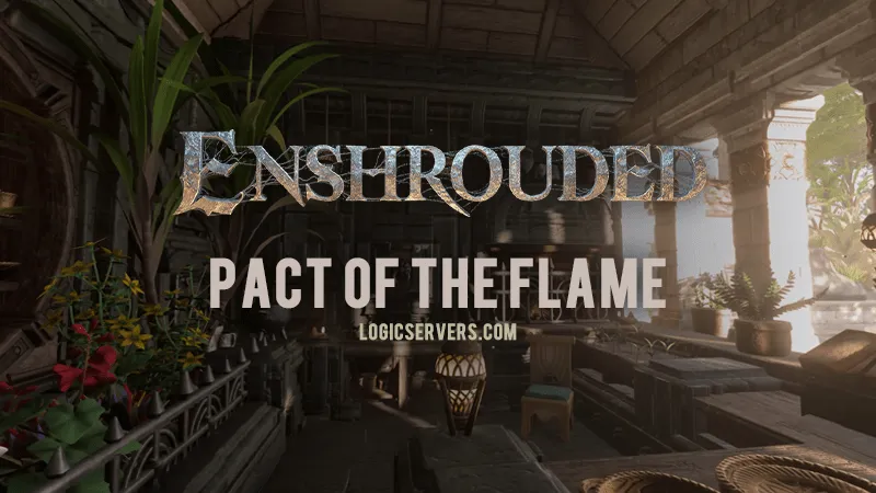 Enshrouded Pact of the Flame Update - What's New?