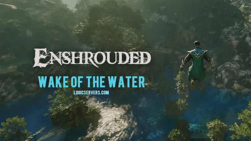 Enshrouded Wake of the Water - Fishing, Treasure and More!